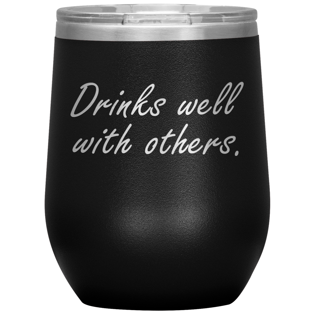 Drinks Well With Others 12 oz Wine Tumbler - Happenstance Ltd.