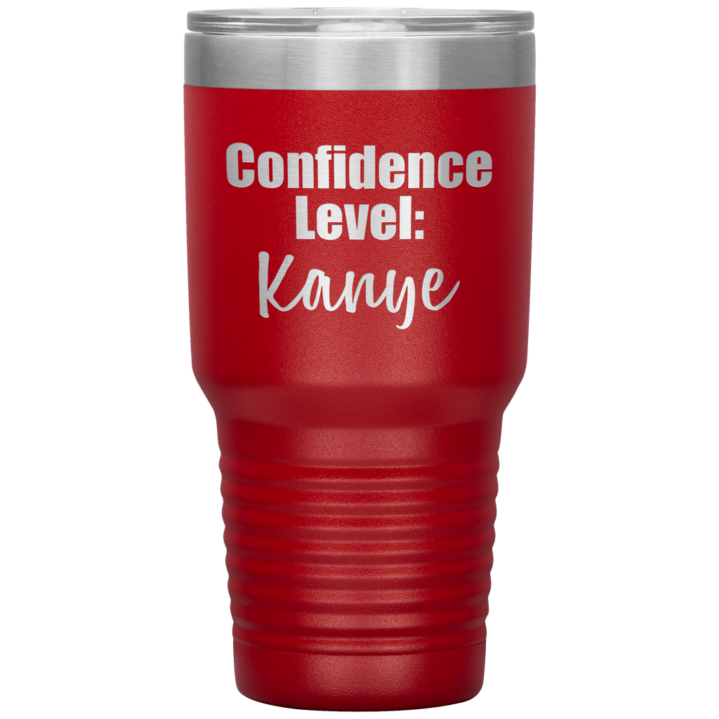 Confidence Level Kanye 30 oz Tumbler - Happenstance Ltd.