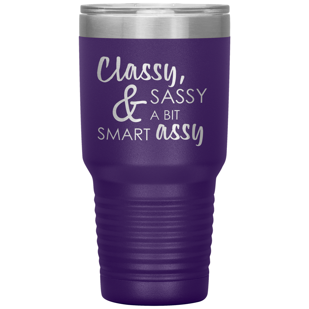 Sassy Classy And A Bit Smart Assy 30 oz Tumbler - Happenstance Ltd.